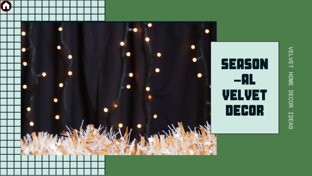 Seasonal Velvet Décor